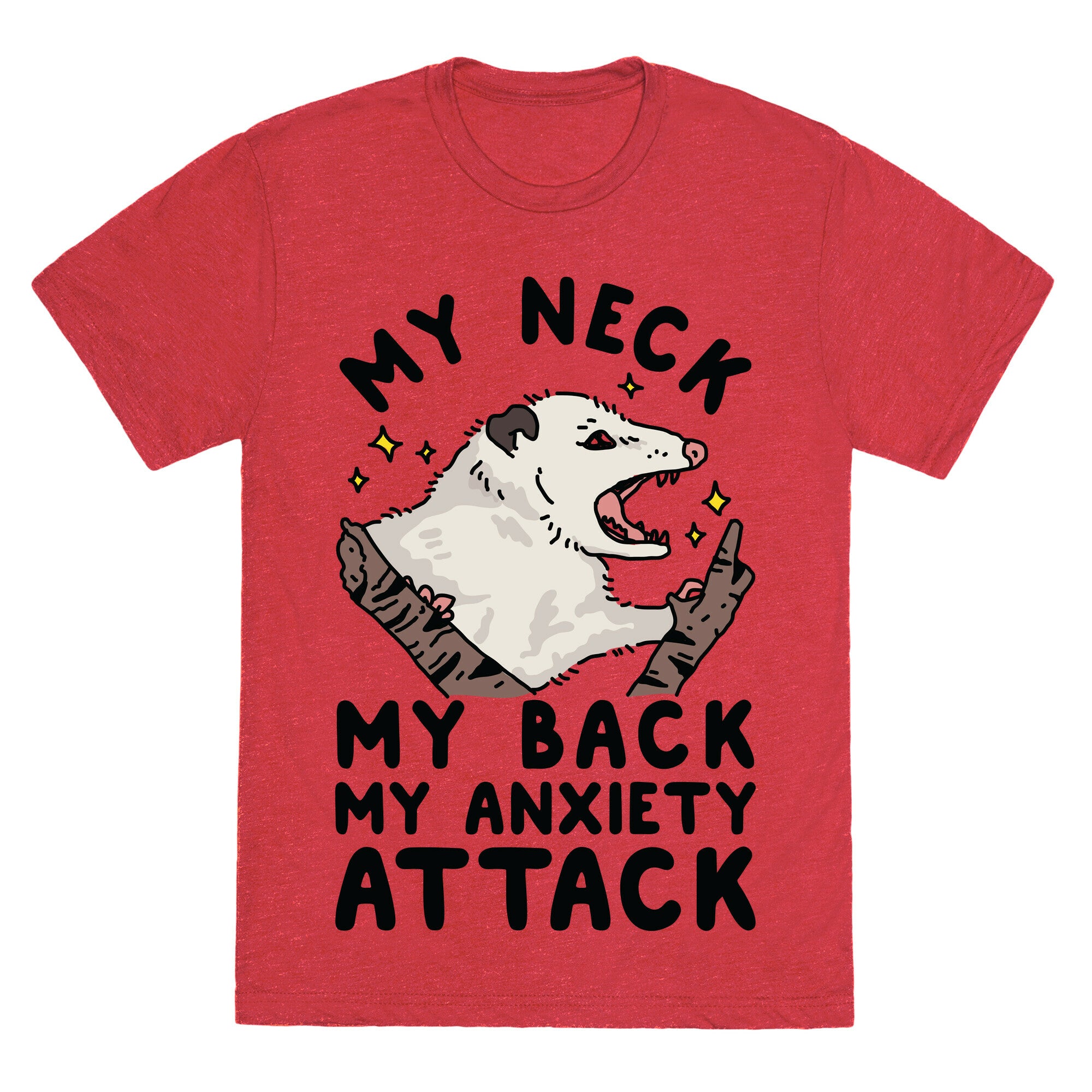 My Neck My Back My Anxiety Attack Opossum Unisex Triblend Tee