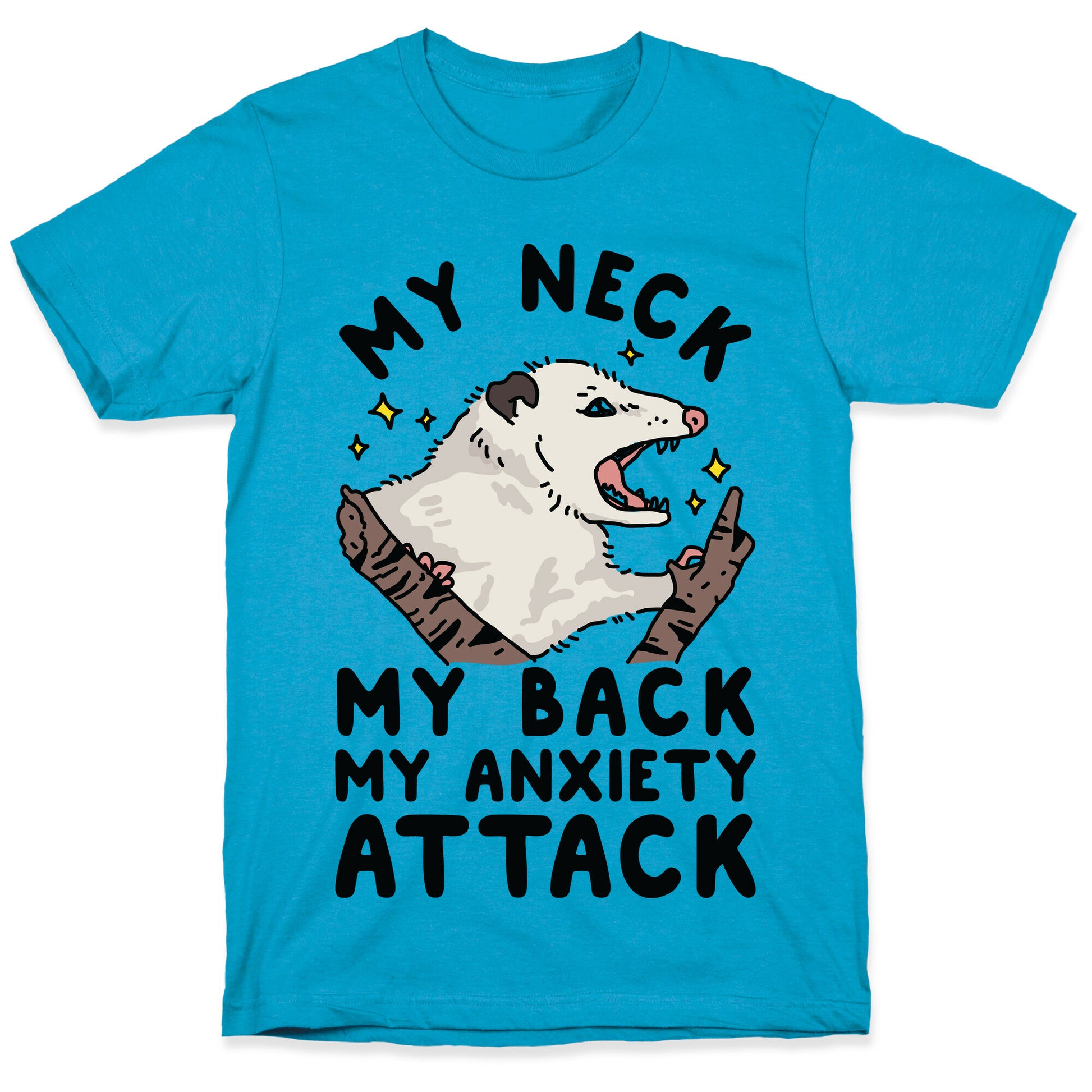 My Neck My Back My Anxiety Attack Opossum Unisex Triblend Tee