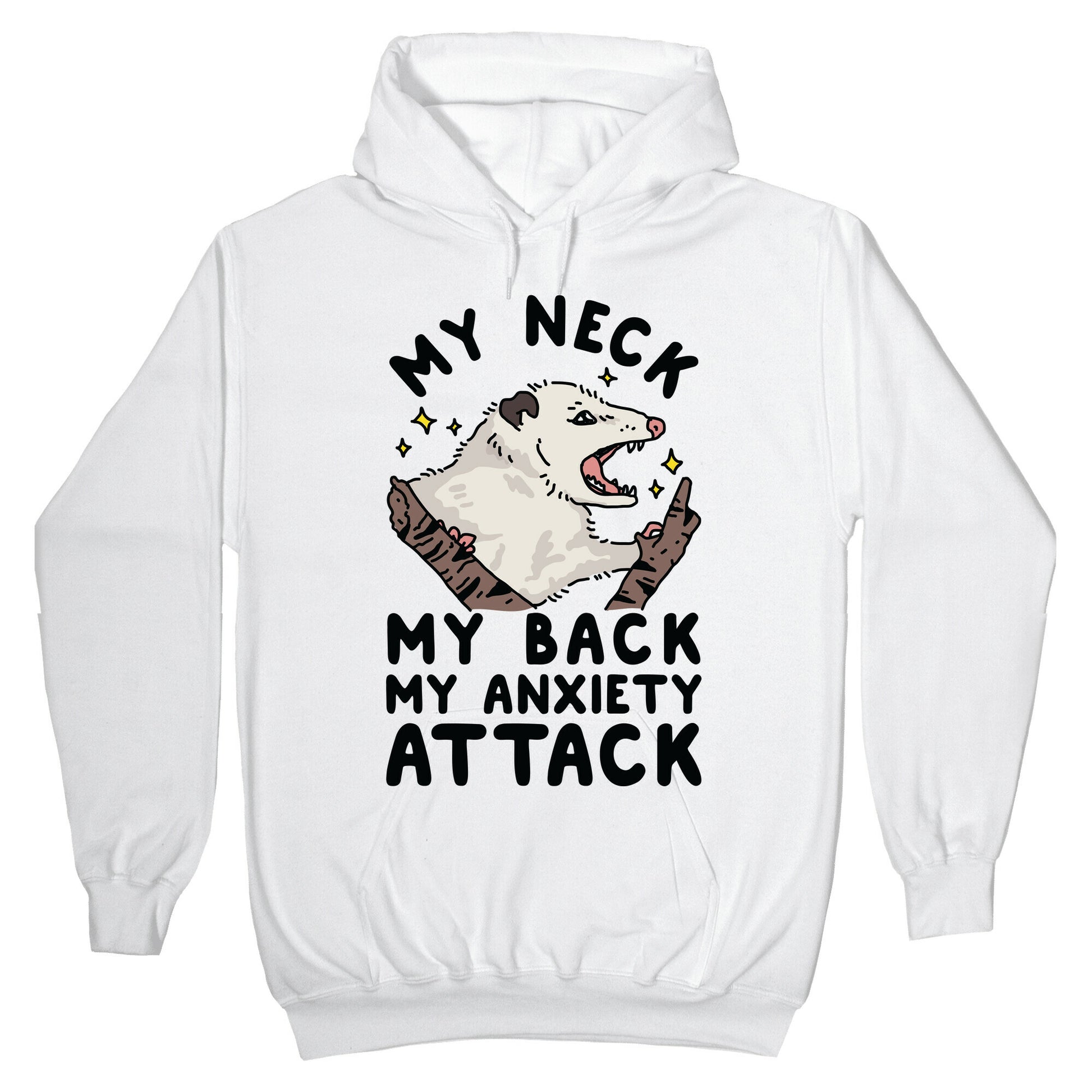 My Neck My Back My Anxiety Attack Opossum Hoodie
