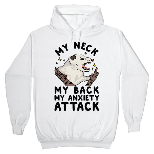 My Neck My Back My Anxiety Attack Opossum Hoodie