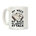 My Neck My Back My Anxiety Attack Opossum Coffee Mug