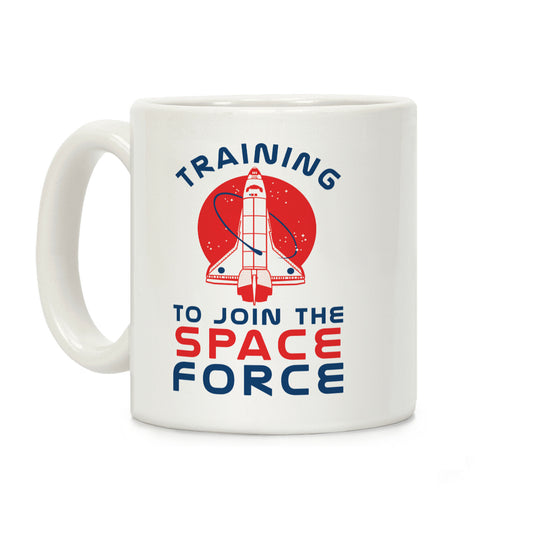Training to Join the Space Force Coffee Mug