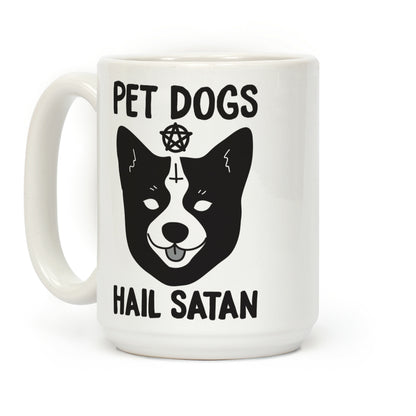 Pet Dogs Hail Satan Corgi Coffee Mug