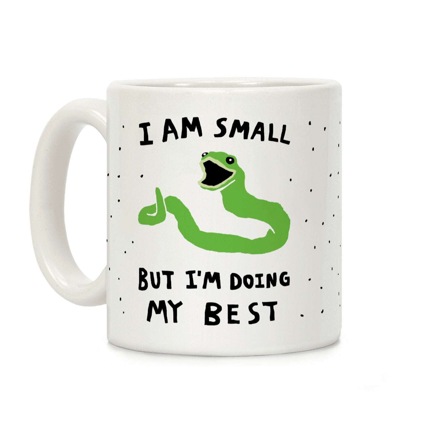 I Am Small But I'm Doing My Best Coffee Mug