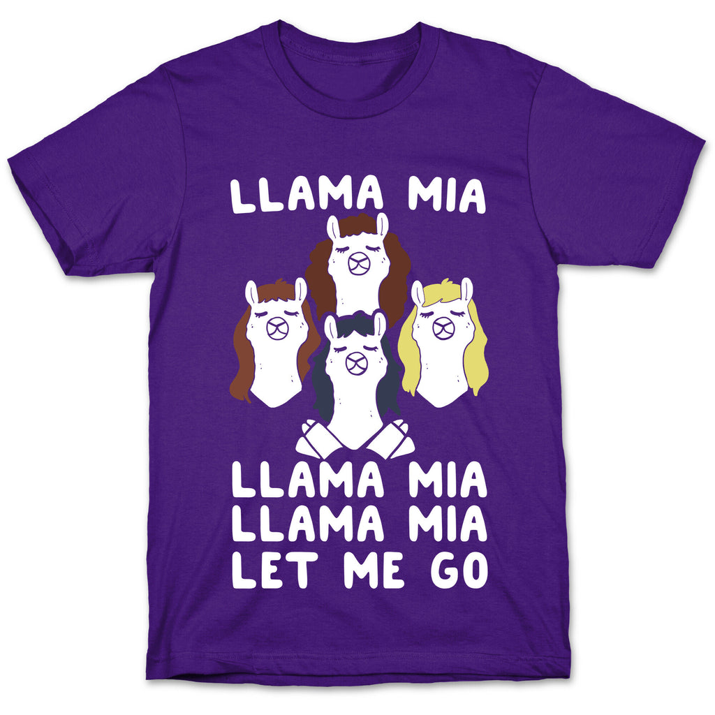 Llama Mia Let Me Go T-Shirt