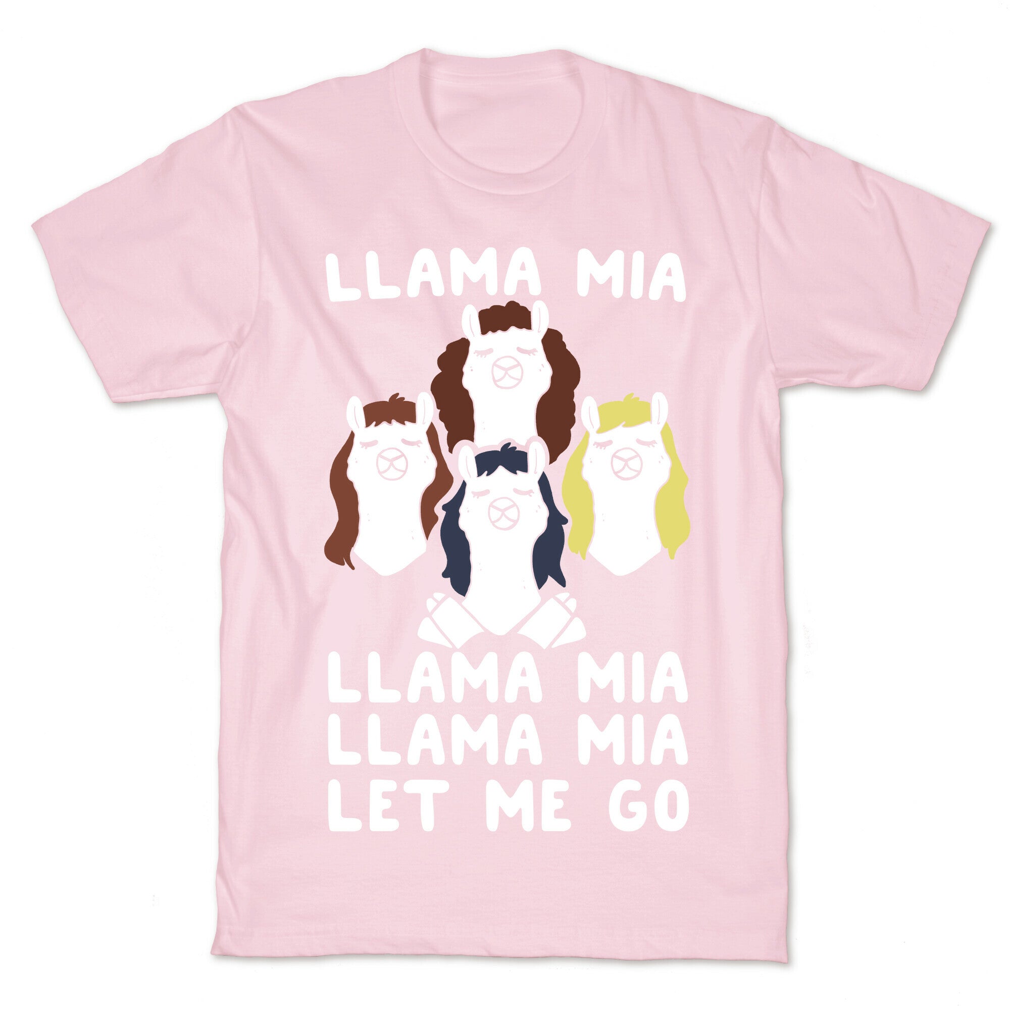 Llama Mia Let Me Go T-Shirt
