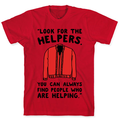 Look For The Helpers T-Shirt