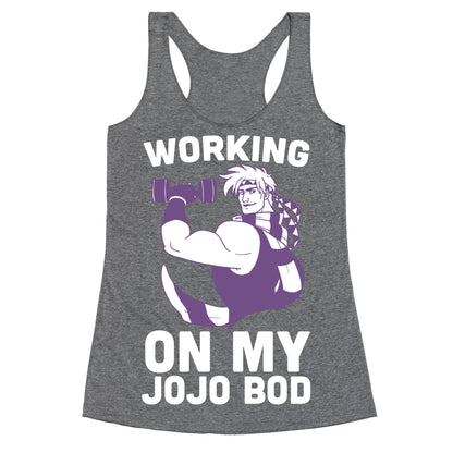 Working On My Jojo Bod Racerback Tank