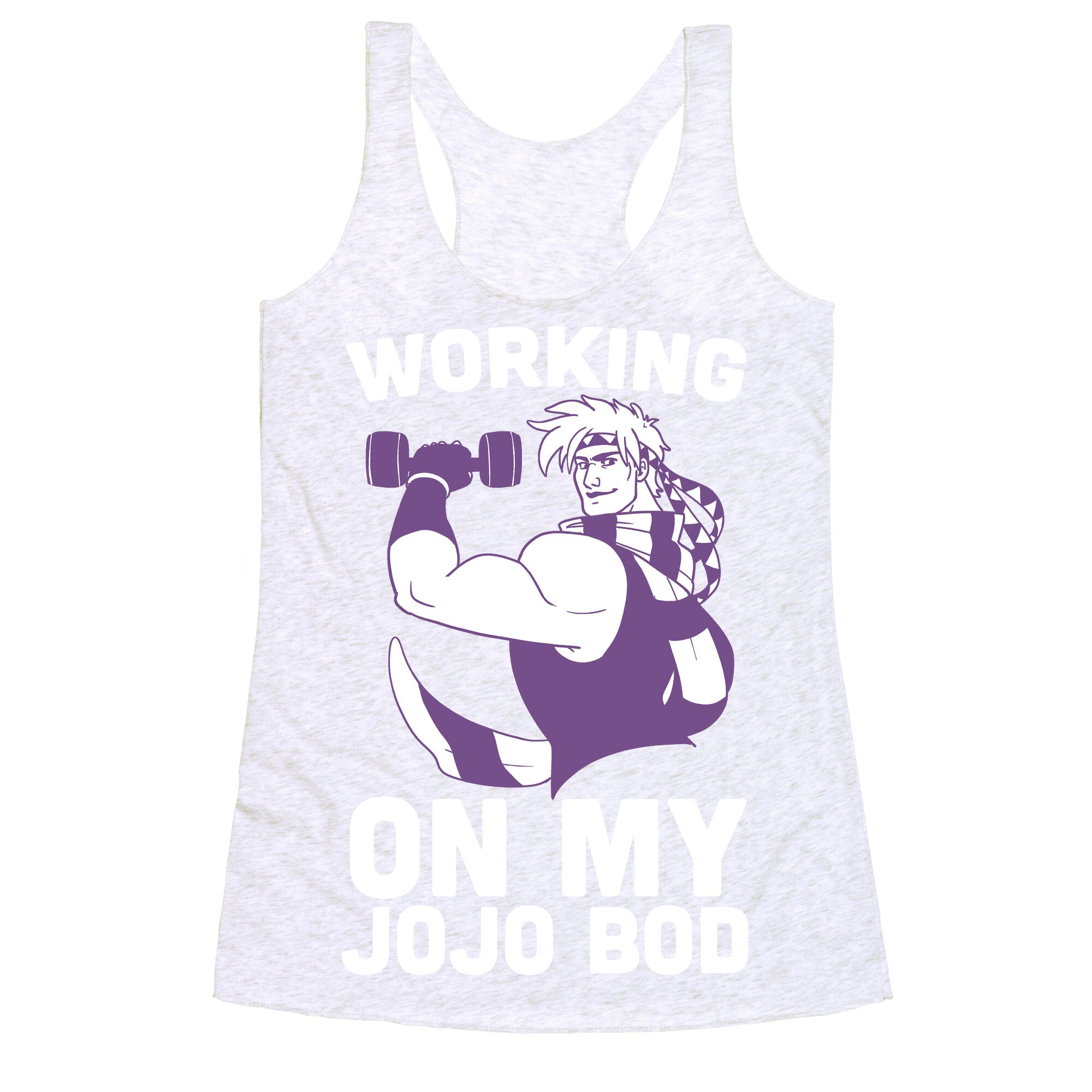 Working On My Jojo Bod Racerback Tank