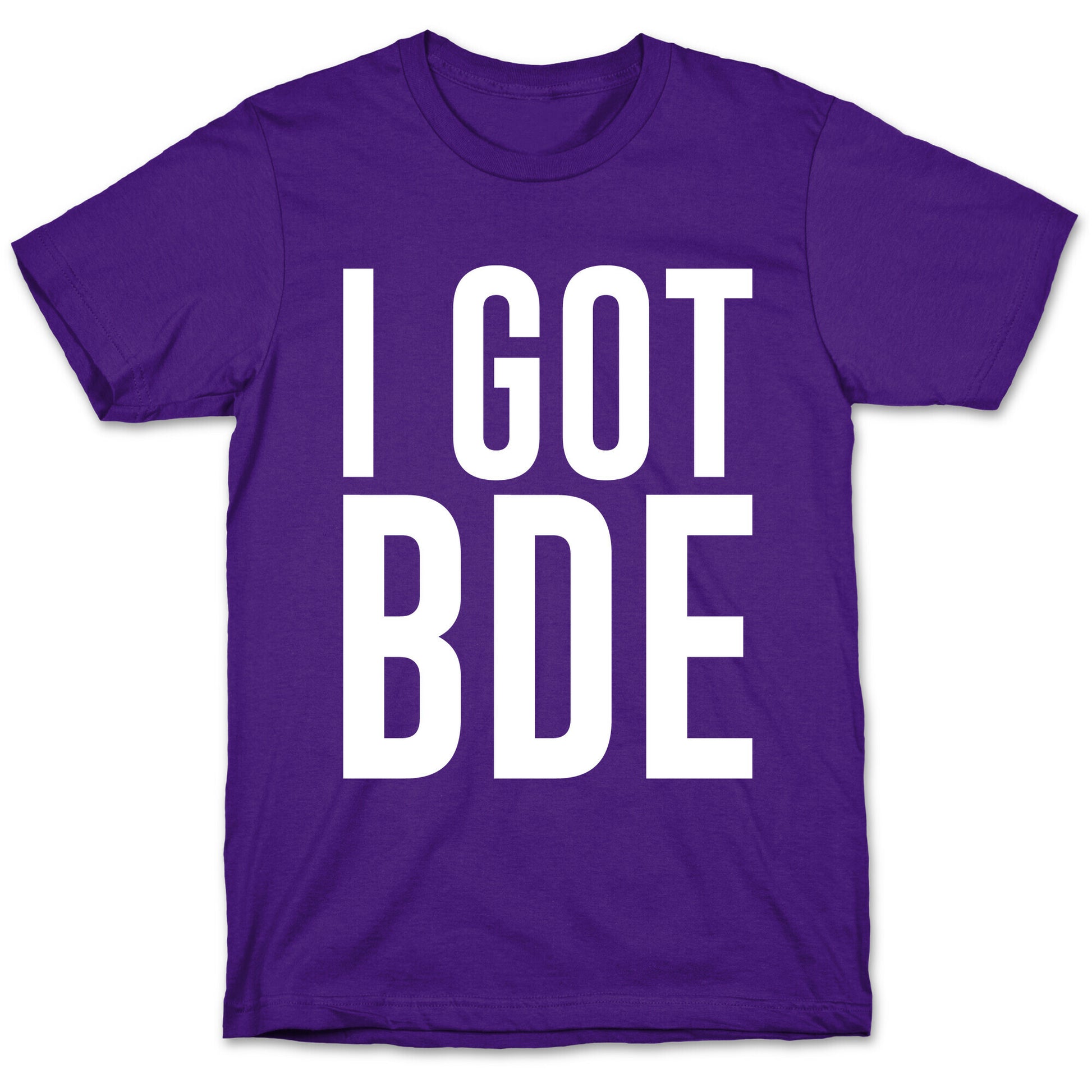 I Got BDE White Print T-Shirt