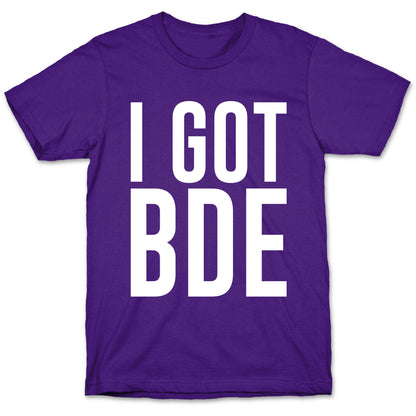 I Got BDE White Print T-Shirt