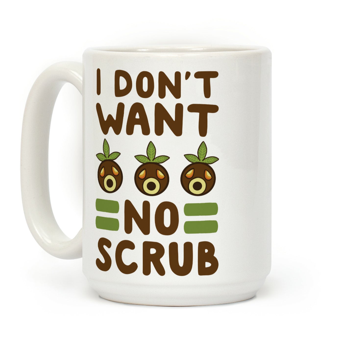 I Don't Want No Scrub Coffee Mug