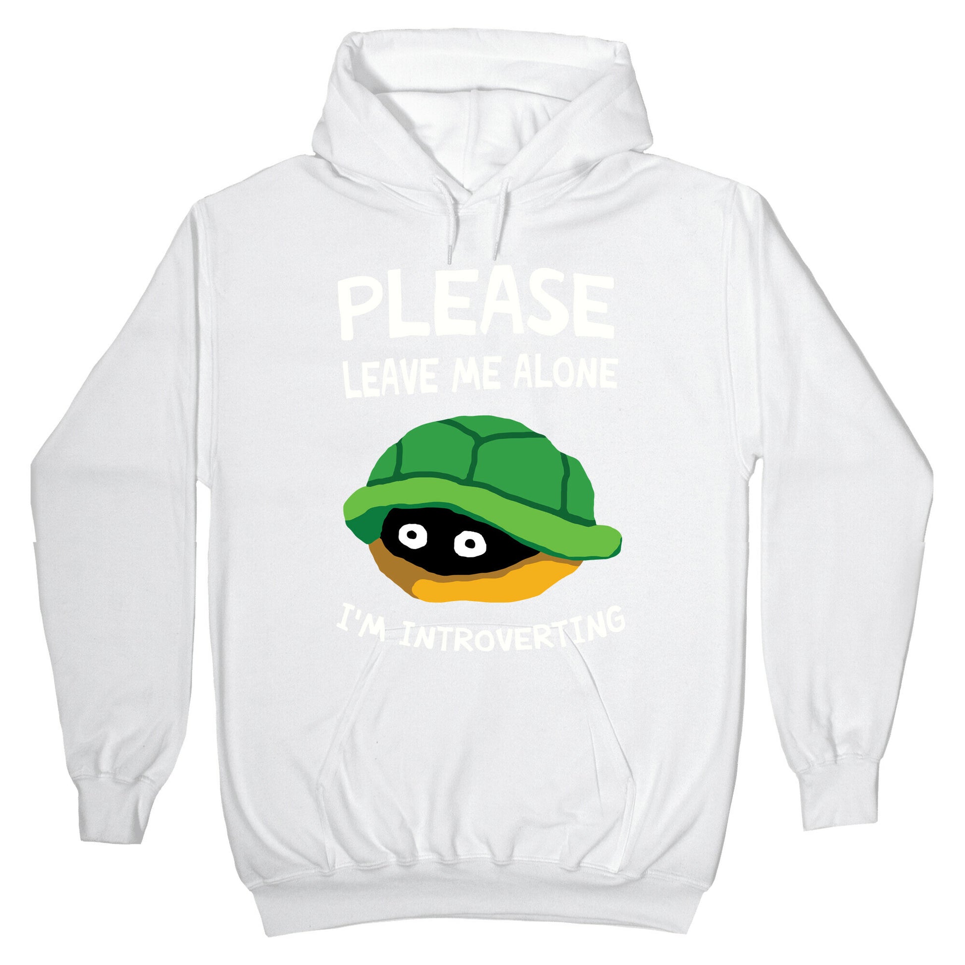 Please Leave Me Alone I'm Introverting Turtle Hoodie