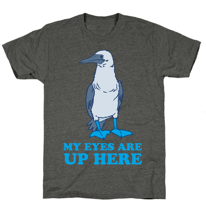 My Eyes Are Up Here Unisex Triblend Tee