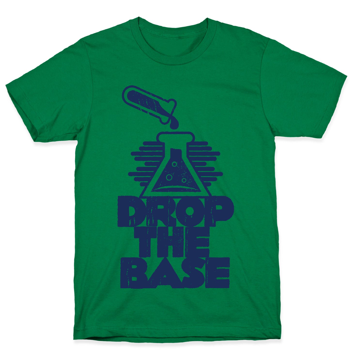 Drop The Base T-Shirt