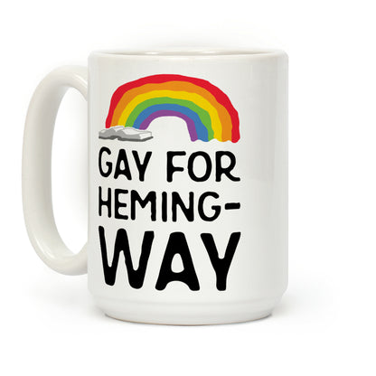 Gay For Hemingway Coffee Mug