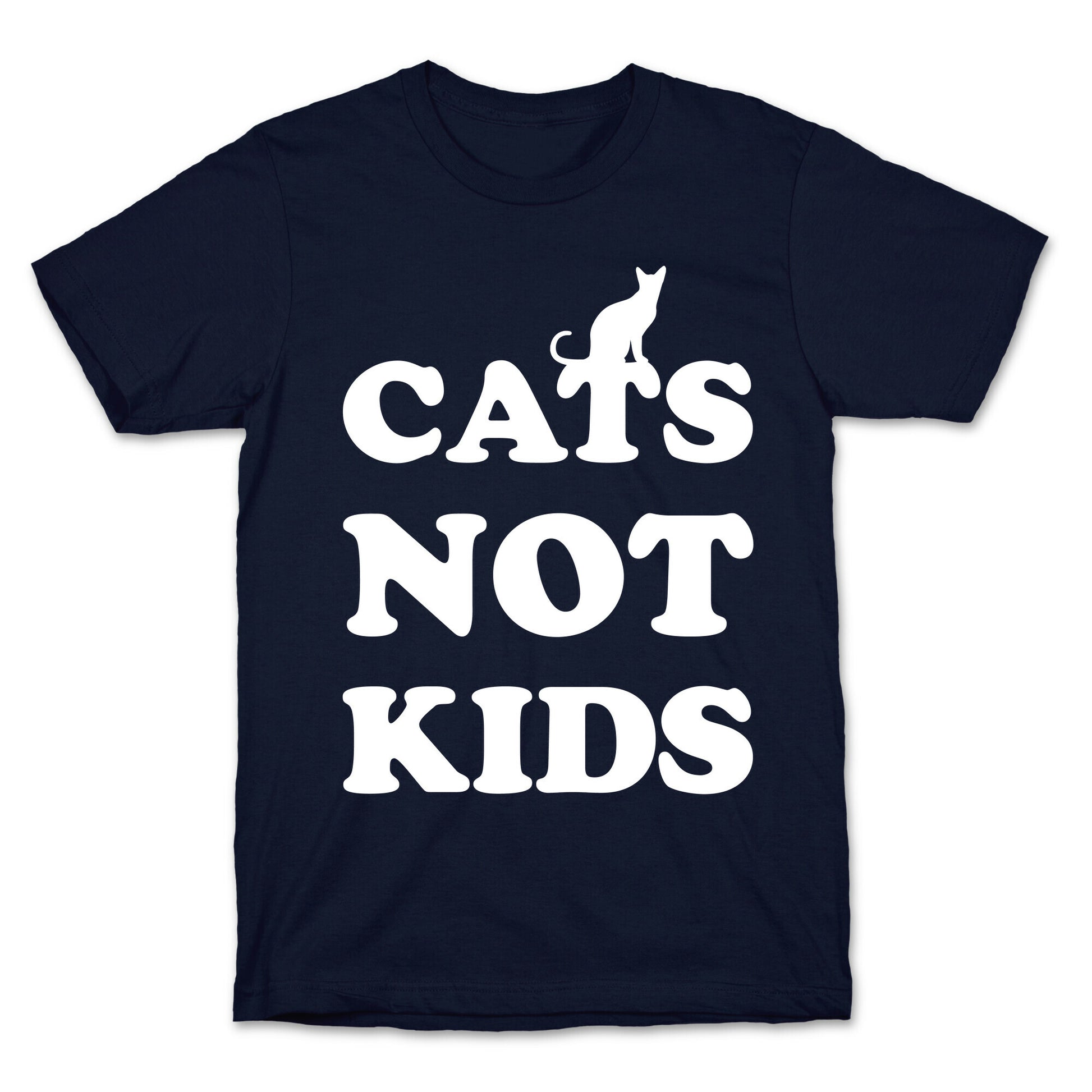 Cats Not Kids T-Shirt