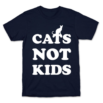 Cats Not Kids T-Shirt