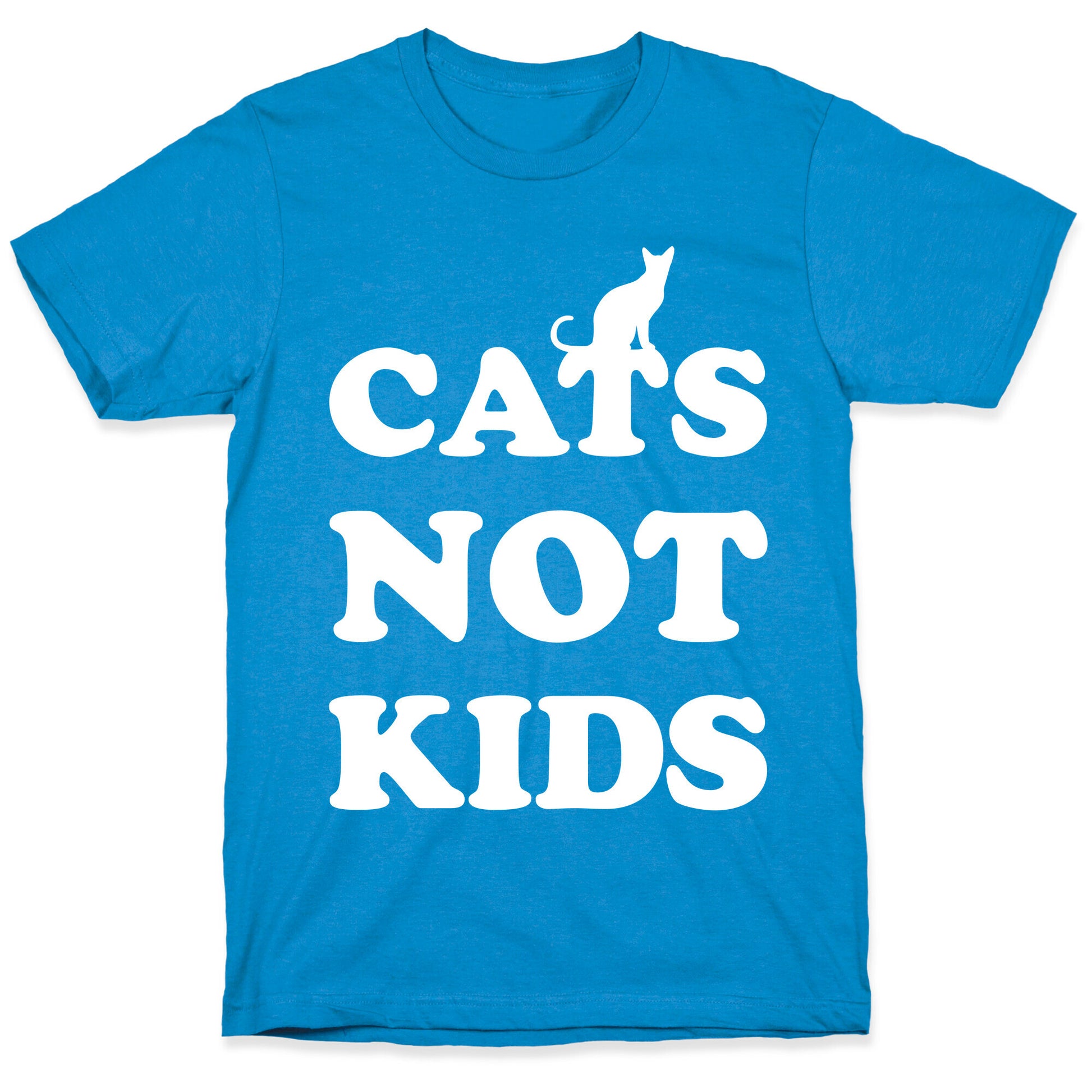 Cats Not Kids T-Shirt