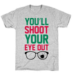 Shoot Your Eye Out T-Shirt