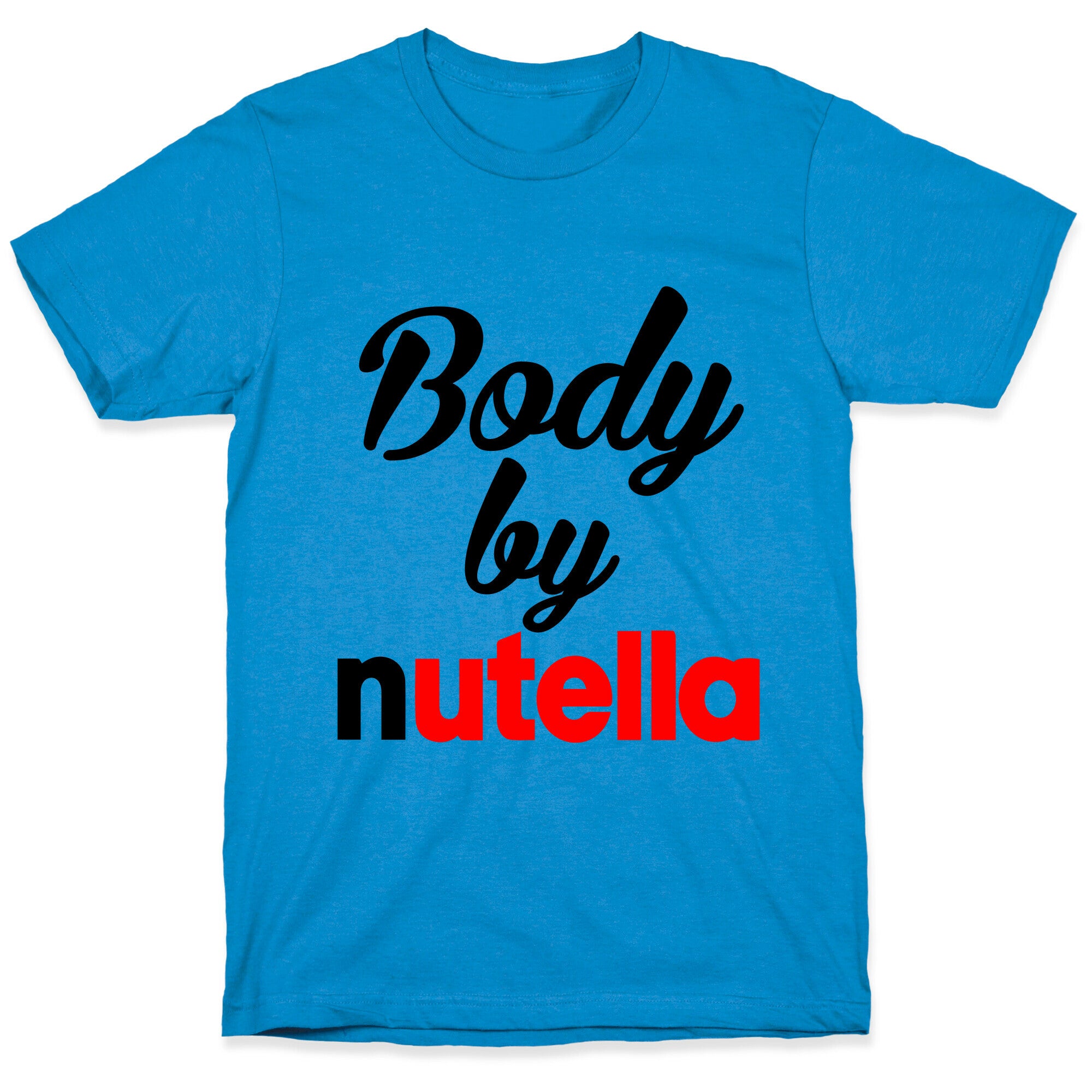 Body By Nutella T-Shirt