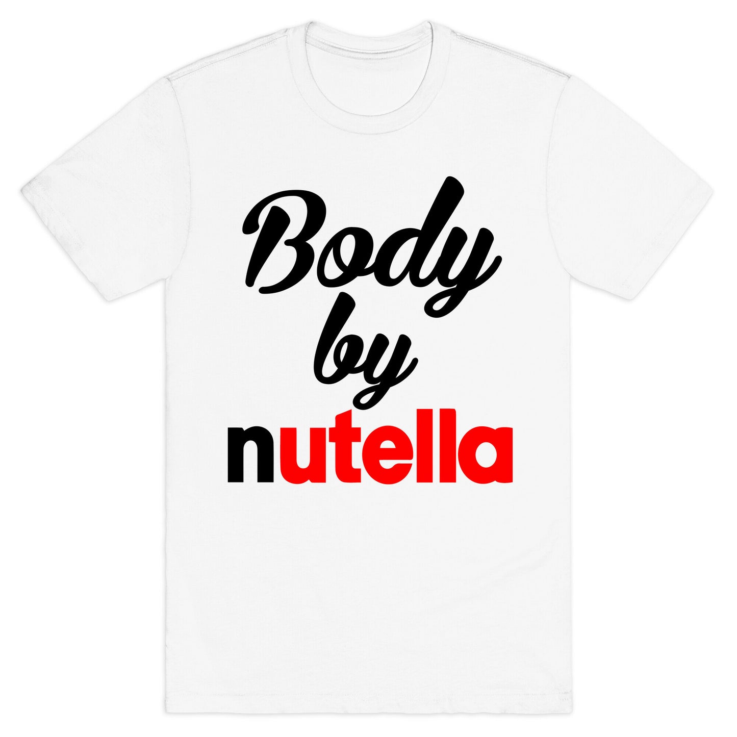 Body By Nutella T-Shirt