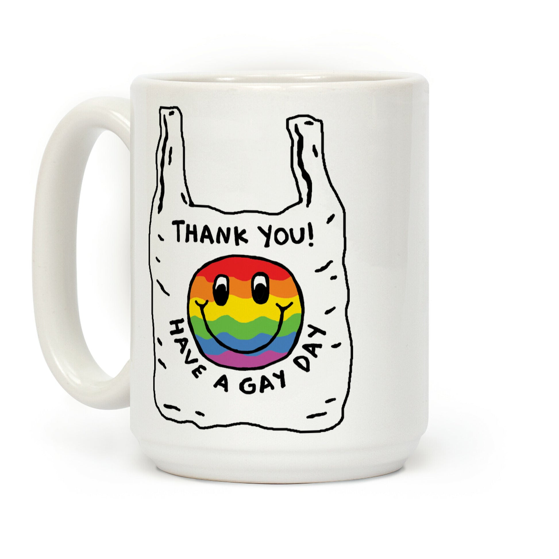 Thank You Have A Nice Gay Coffee Mug