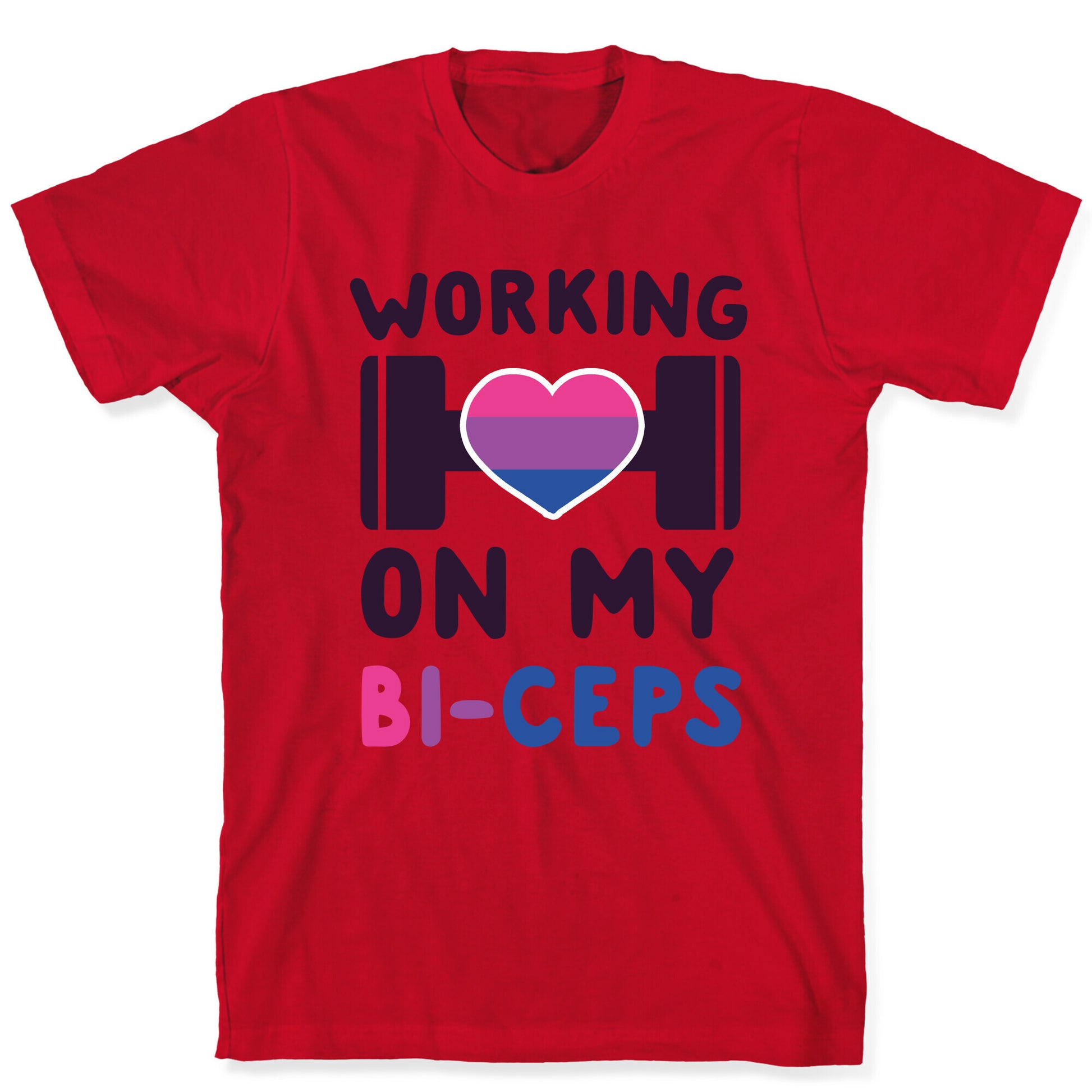Working On My Bi-ceps T-Shirt