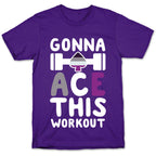 Gonna Ace This Workout T-Shirt