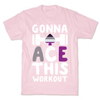 Gonna Ace This Workout T-Shirt