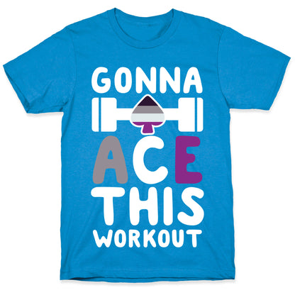 Gonna Ace This Workout T-Shirt