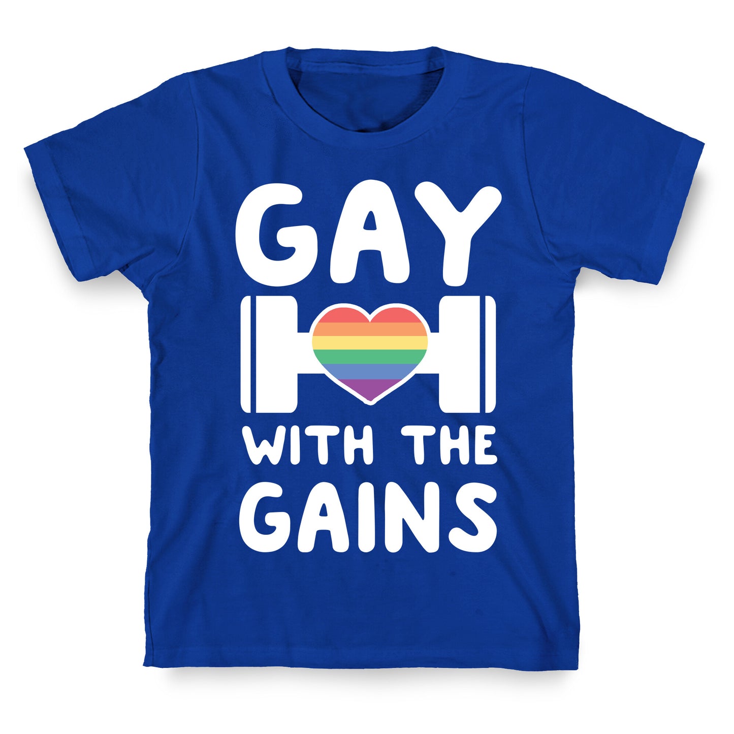 Gay With the Gains T-Shirt