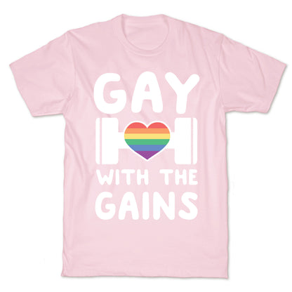 Gay With the Gains T-Shirt