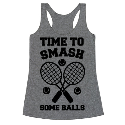 Time to Smash Some Balls - Tennis Racerback Tank