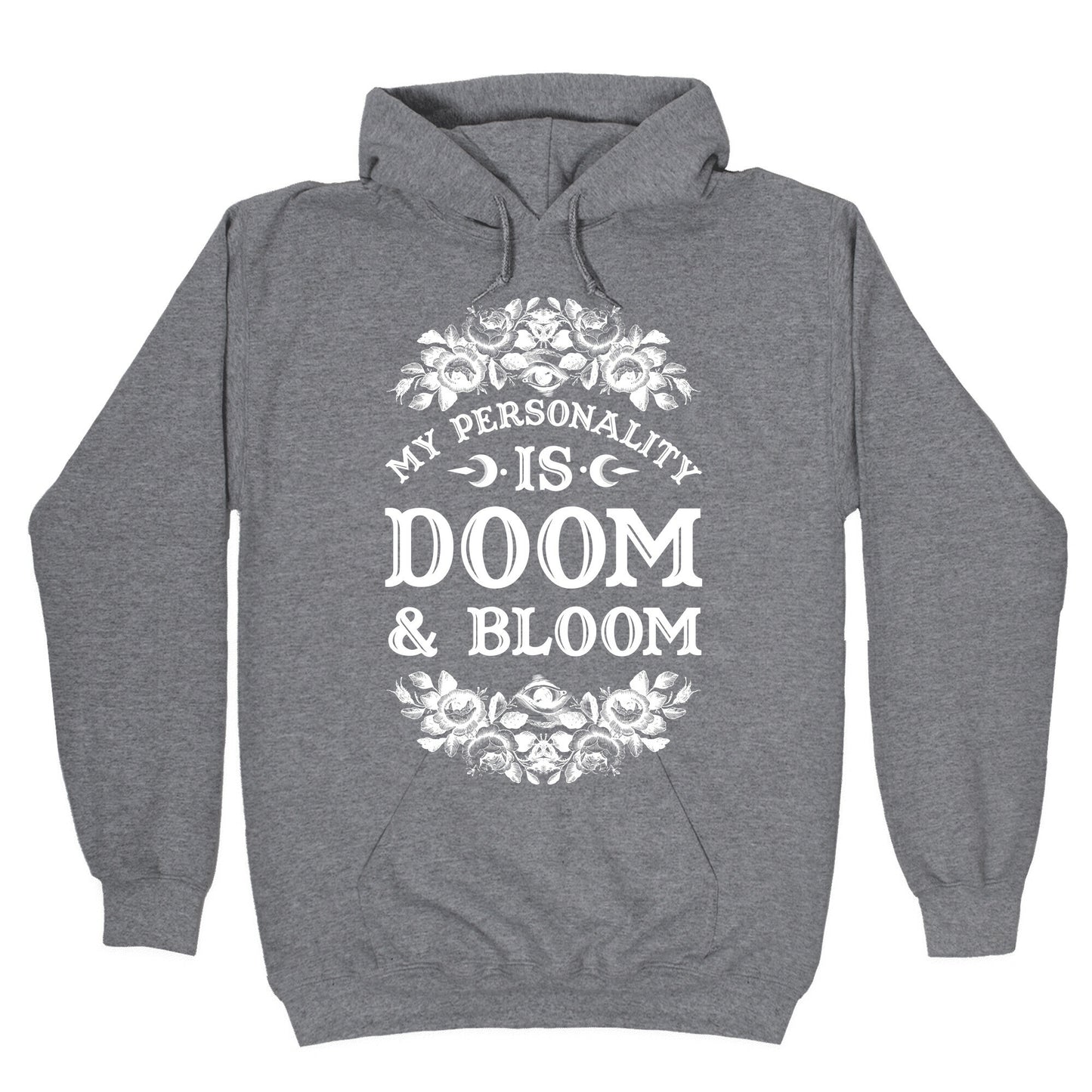 My Personality is Bloom and Gloom Hoodie