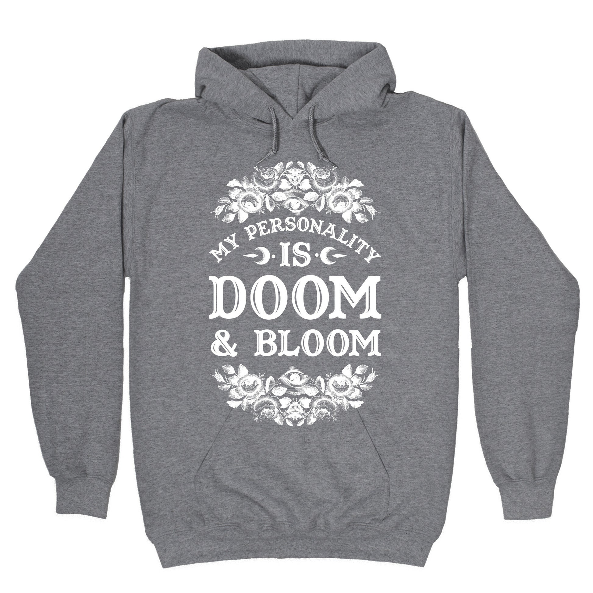 My Personality is Bloom and Gloom Hoodie