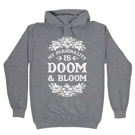 My Personality is Bloom and Gloom Hoodie