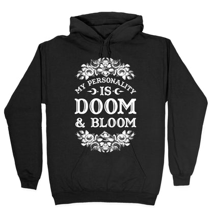 My Personality is Bloom and Gloom Hoodie