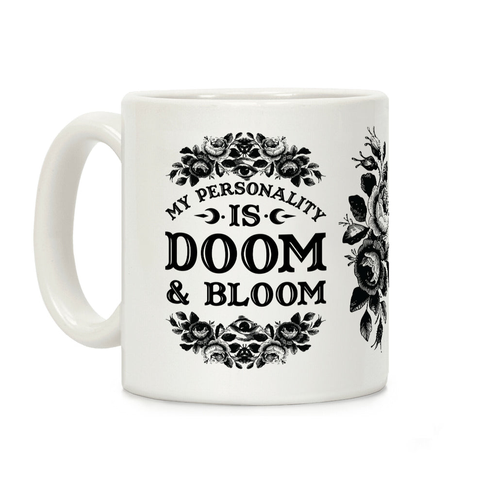 My Personality is Bloom and Gloom Coffee Mug