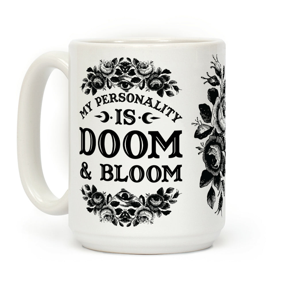My Personality is Bloom and Gloom Coffee Mug