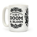 My Personality is Bloom and Gloom Coffee Mug