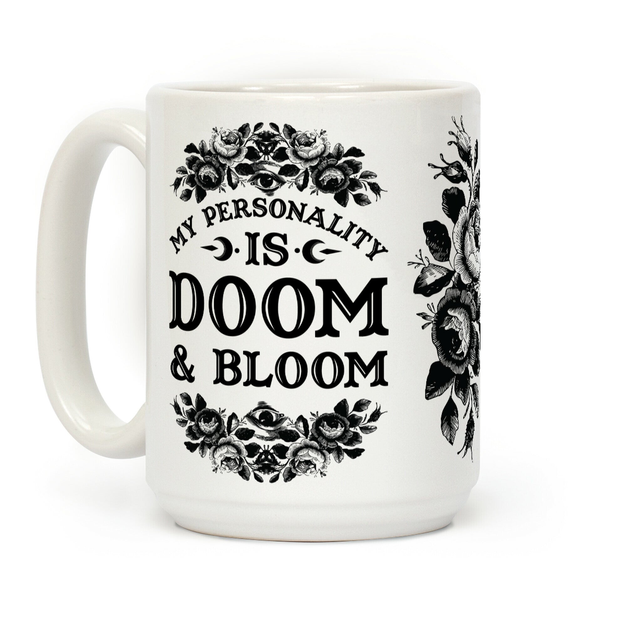 My Personality is Bloom and Gloom Coffee Mug