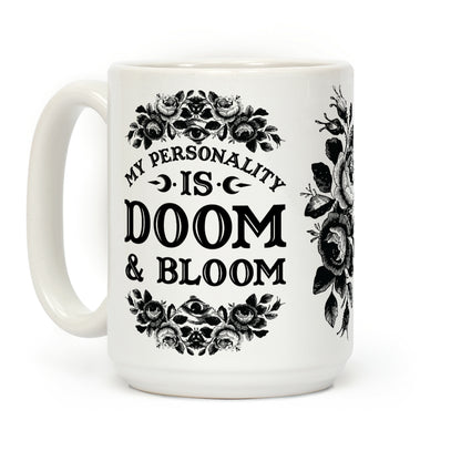 My Personality is Bloom and Gloom Coffee Mug