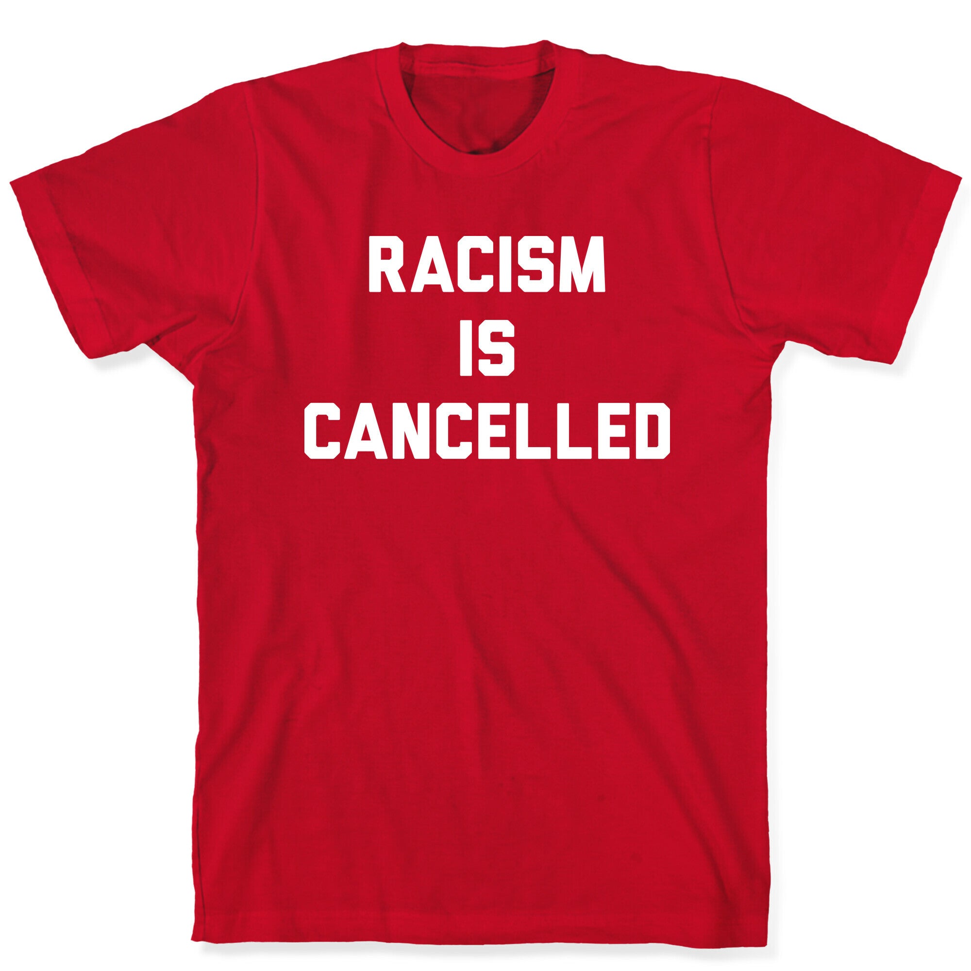 Racism Is Cancelled T-Shirt