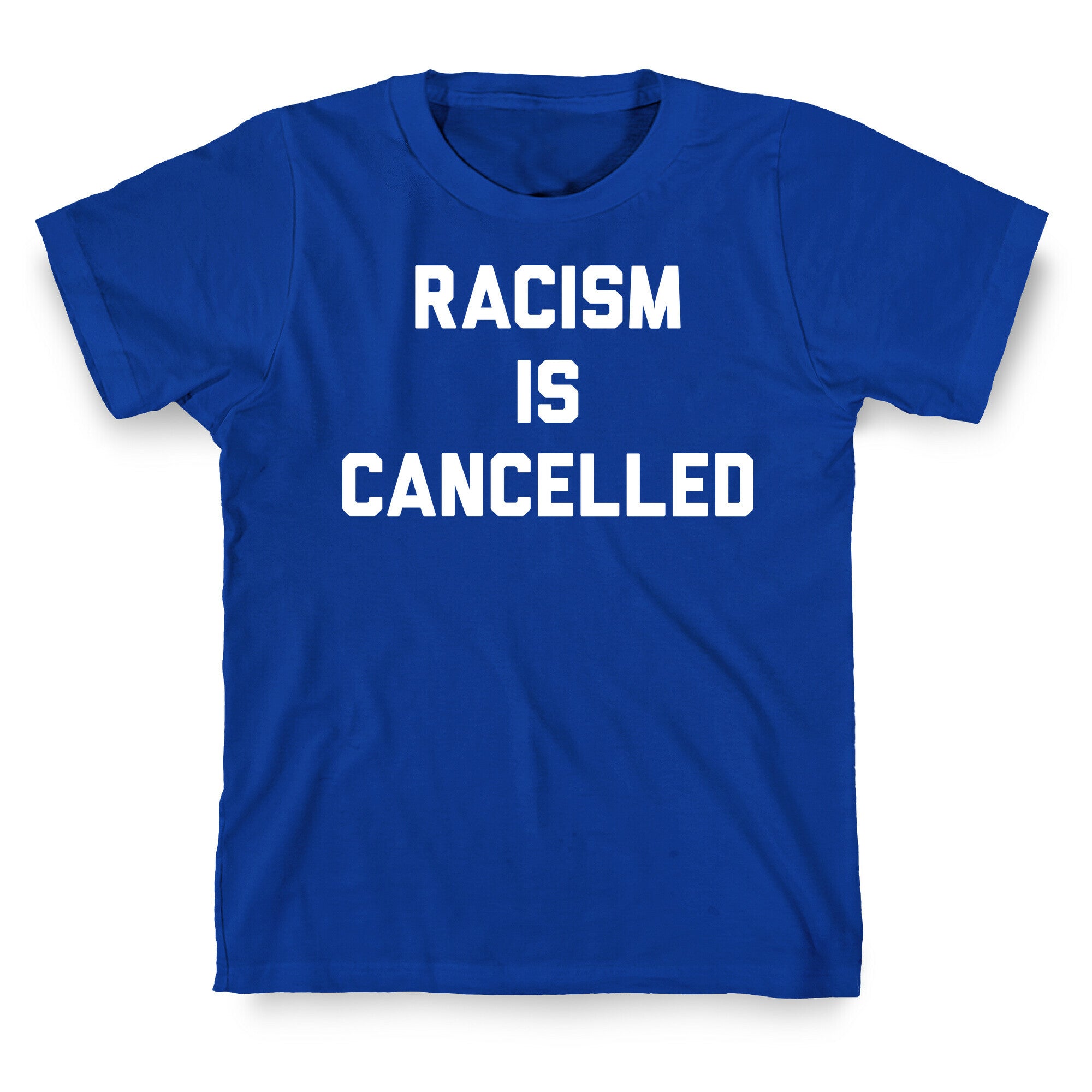 Racism Is Cancelled T-Shirt