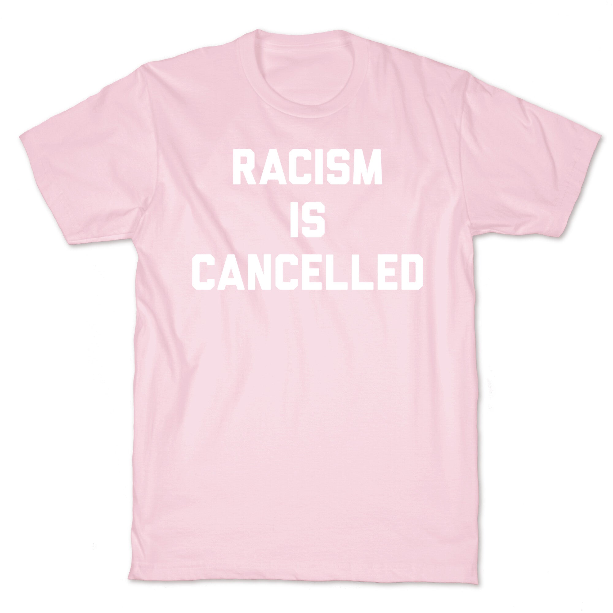 Racism Is Cancelled T-Shirt