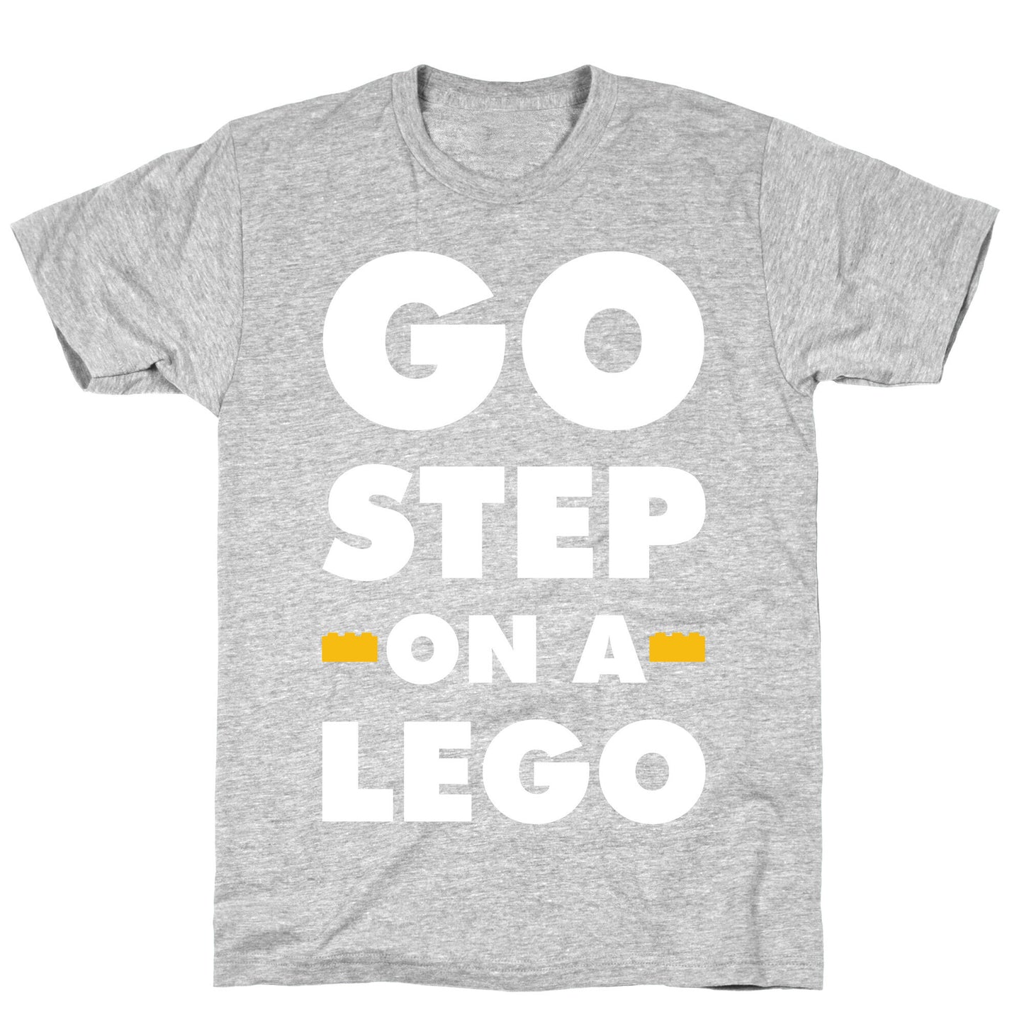 Go Step On A Lego T-Shirt