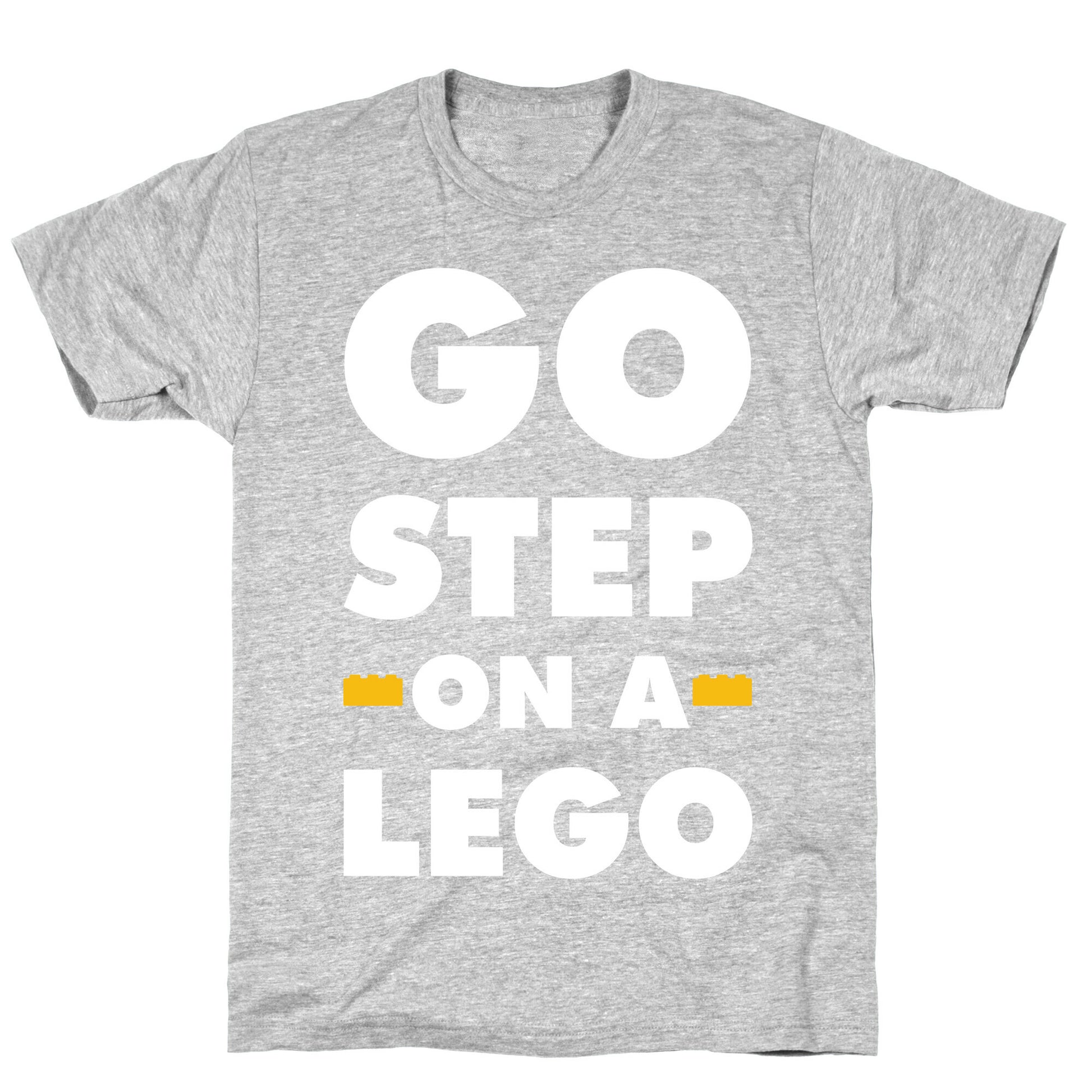 Go Step On A Lego T-Shirt