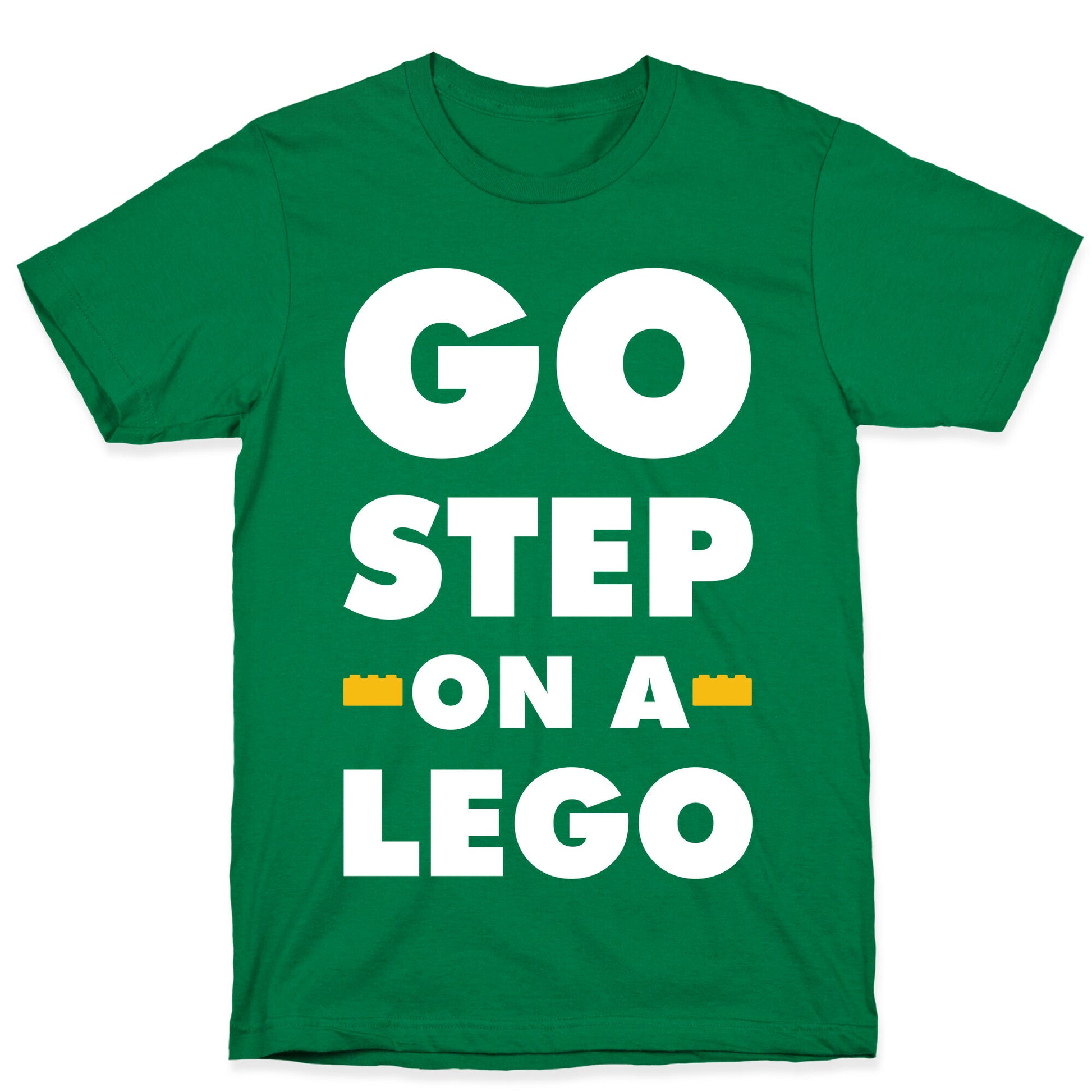 Go Step On A Lego T-Shirt