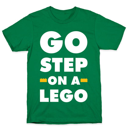 Go Step On A Lego T-Shirt